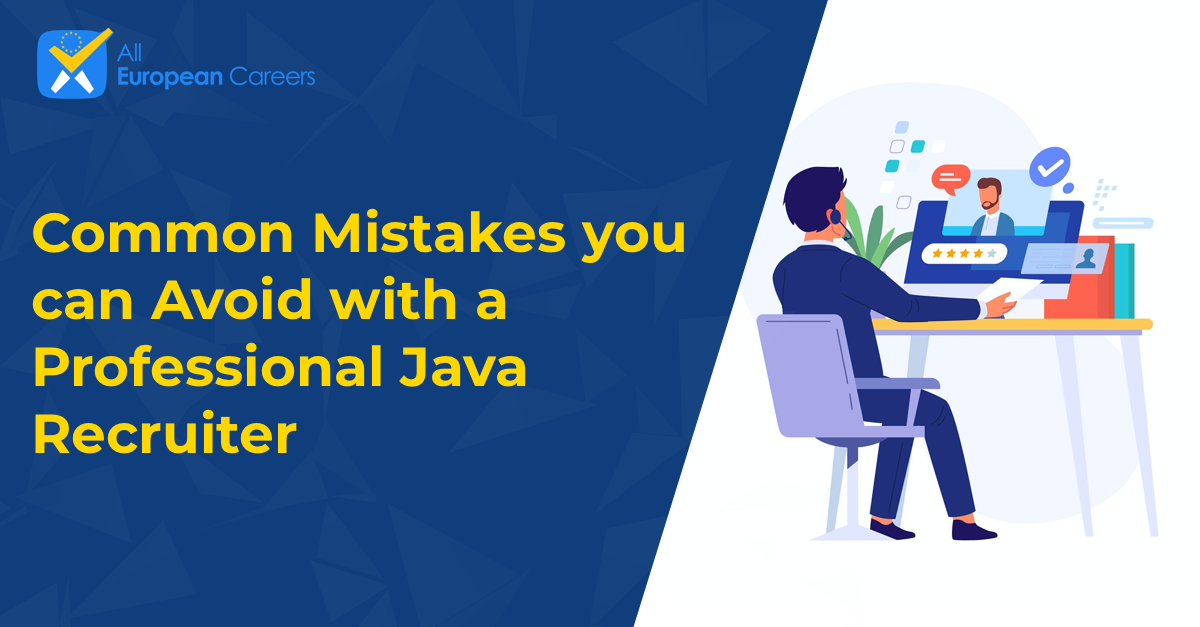 Common Mistakes you can Avoid with a Professional Java Recruiter