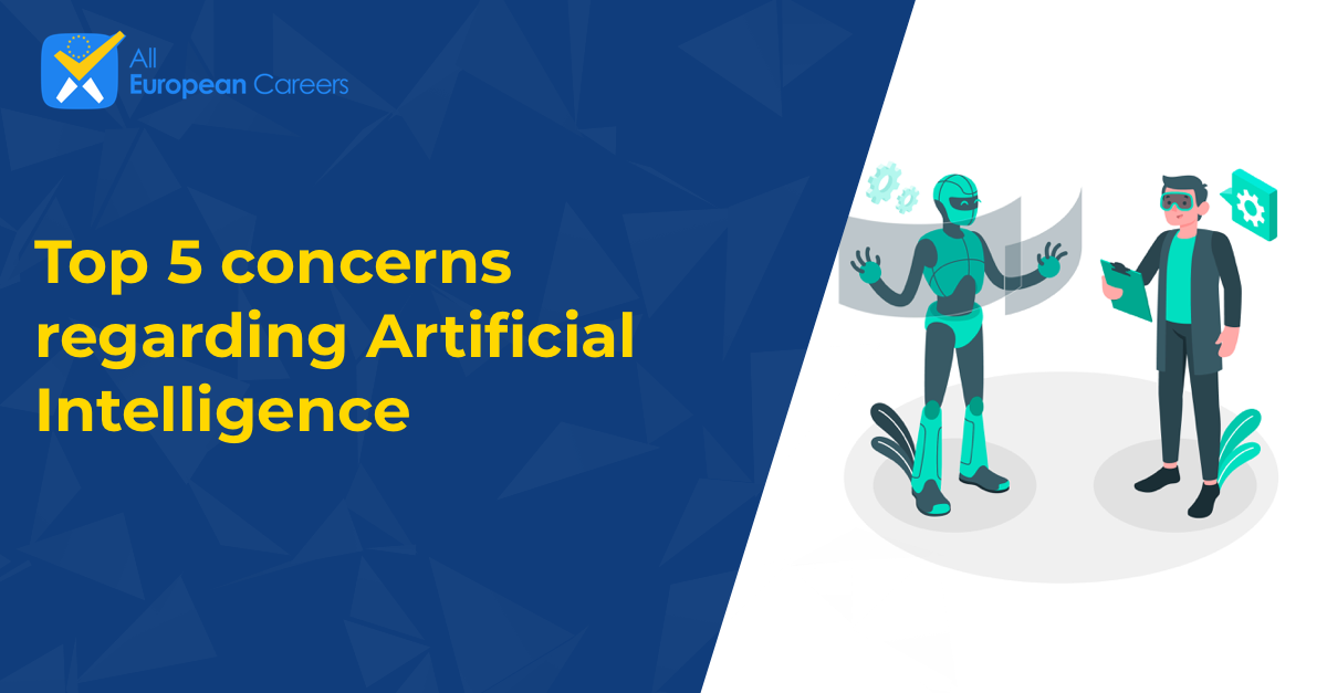 Top 5 concerns regarding Artificial Intelligence