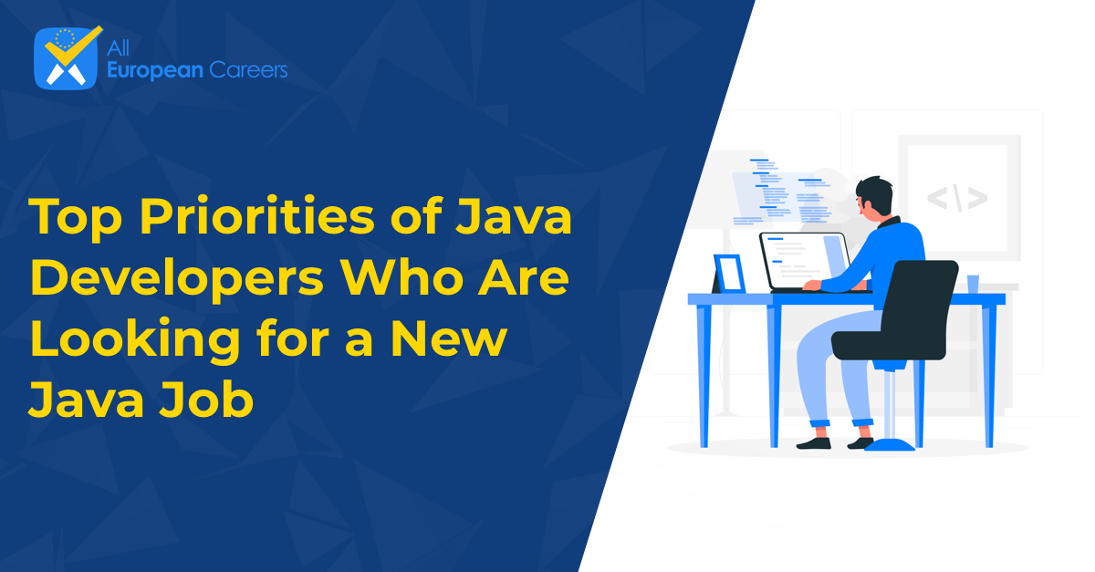Top Priorities of Java Developers Who Are Looking for a New Java Job